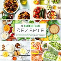 48 Makrobiotische Rezepte von Lundqvist,  Mattis