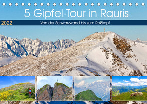 5 Gipfel-Tour in Rauris (Tischkalender 2022 DIN A5 quer) von Kramer,  Christa