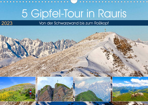 5 Gipfel-Tour in Rauris (Wandkalender 2023 DIN A3 quer) von Kramer,  Christa