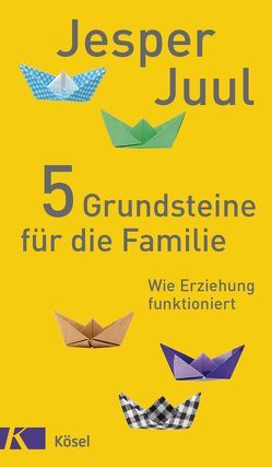 5 Grundsteine für die Familie von Juul,  Jesper