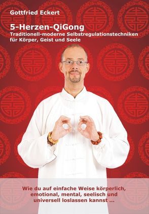 5-Herzen-QiGong von Eckert,  Gottfried, Lügering,  Jörg