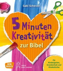 5 Minuten Kreativität zur Bibel von Scherzer,  Gabi