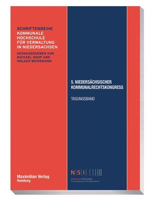 5. Niedersächsischer Kommunalrechtskongress von Koop,  Prof. Dr. Michael, Weidemann,  Prof. Holger