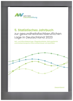 5. Statistisches Jahrbuch zur gesundheitsfachberuflichen Lage in Deutschland 2023