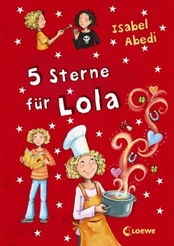 5 Sterne für Lola von Abedi,  Isabel, Henze,  Dagmar