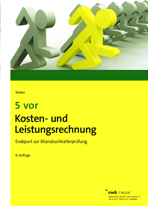 5 vor Kosten- und Leistungsrechnung von Weber,  Martin