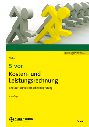 5 vor Kosten- und Leistungsrechnung von Weber,  Martin