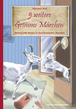 5 weitere Grimms Märchen von Keil,  Hartmut