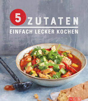 5 Zutaten – Einfach lecker kochen