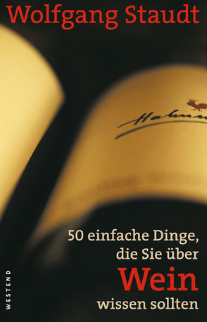 50 einfache Dinge, die Sie über Wein wissen sollten von Staudt,  Wolfgang