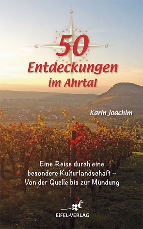 50 Entdeckungen im Ahrtal von Joachim,  Karin