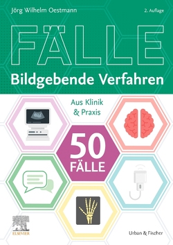 50 Fälle Bildgebende Verfahren von Oestmann,  Jörg Wilhelm