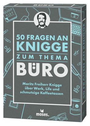 50 Fragen an Kniggezum Thema Büro von Freiher Knigge,  Moritz, Janas,  Andrea, Schellberg,  Michael, Scheuerer,  Florian, Strauch,  Kajo Titus, Tessmann,  Dorina