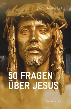 50 Fragen über Jesus von Chapa,  Juan