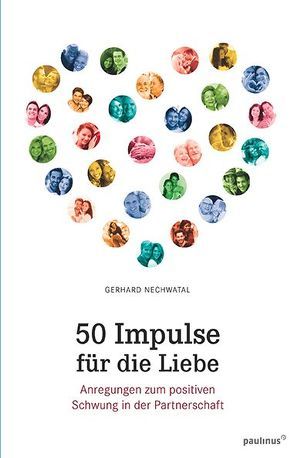 50 Impulse für die Liebe von Nechwatal,  Gerhard