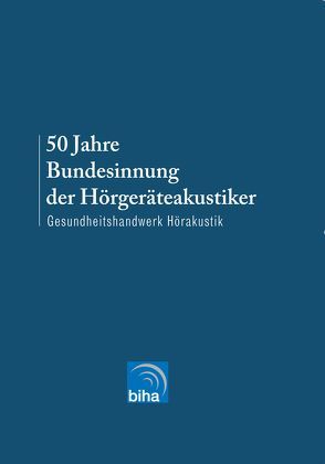 50 Jahre Bundesinnung der Hörgeräteakustiker