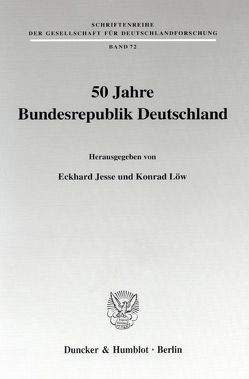 50 Jahre Bundesrepublik Deutschland. von Jesse,  Eckhard, Löw,  Konrad