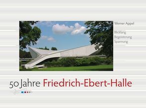 50 Jahre Friedrich-Ebert-Halle von Appel,  Werner