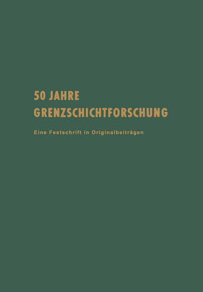 50 Jahre Grenzschichtforschung von Görtler,  Heinrich, Tollmien,  W.