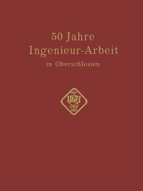 50 Jahre Ingenieur—Arbeit in Oberschlesien von Matschoss,  Conrad