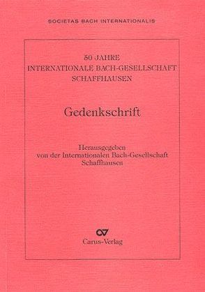 50 Jahre Internationale Bach-Gesellschaft Schaffhausen