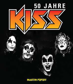 50 Jahre Kiss von Breusch,  Matthias, Popoff,  Martin