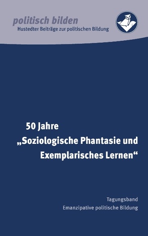 50 Jahre „Soziologische Phantasie und Exemplarisches Lernen“ von Heimvolkshochschule,  Hustedt