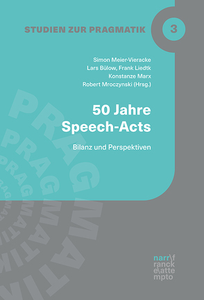 50 Jahre Speech Acts von Bülow,  Lars, Liedtke,  Frank, Marx,  Konstanze, Meier-Vieracker,  Simon, Mroczynski,  Robert