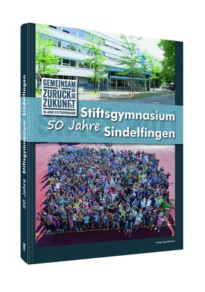 50 Jahre Stiftsgymnasium Sindelfingen von Basler,  Barbara, Stiftsgymnasium Sindelfingen