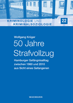 50 Jahre Strafvollzug von Krueger,  Wolfgang