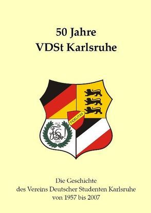 50 Jahre VDSt Karlsruhe von Grote,  Wolfhart