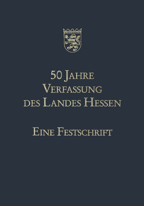 50 Jahre Verfassung des Landes Hessen von Eichel,  Hans