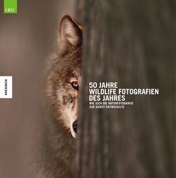 50 Jahre Wildlife Fotografie des Jahres von Kidman Cox,  Rosamund, National History Museum