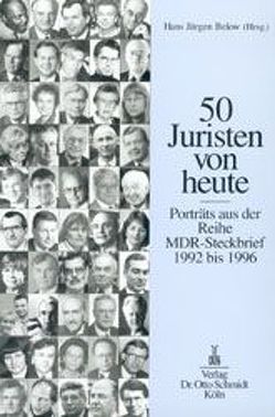 50 Juristen von heute von Below,  Hans J, Block-Funken,  Petra A, Fink,  Paul, Hübner,  Ralf, Janssen,  Bettina, Keuchel,  Jan