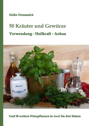 50 Kräuter und Gewürze von Dommnich,  Heike