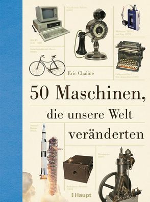 50 Maschinen, die unsere Welt veränderten von Chaline,  Eric