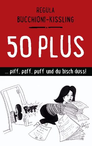 50 plus von Bucchioni-Kissling,  Regula