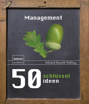 50 Schlüsselideen Management von Reissig,  Heike, Russell-Walling,  Edward