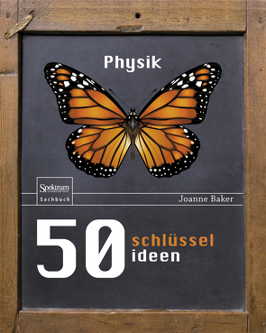 50 Schlüsselideen Physik von Baker,  Joanne, Gerl,  Bernhard