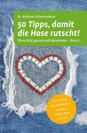 50 Tipps, damit die Hose rutscht! von Schweinbenz,  Andreas