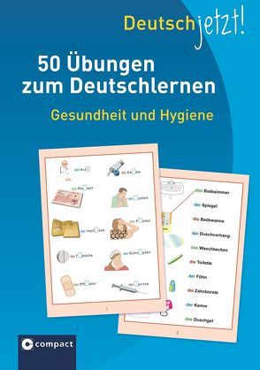 Deutsch jetzt! (Wortschatz) – Gesundheit und Hygiene von Peter,  Claudia