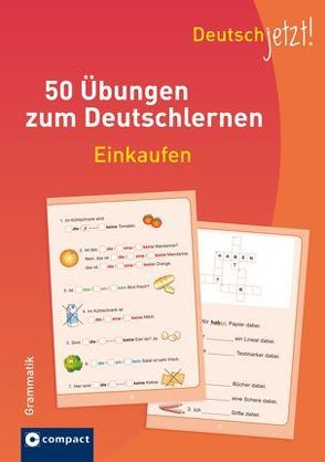 Deutsch jetzt! (Grammatik) – Einkaufen von Stillo,  Tiziano