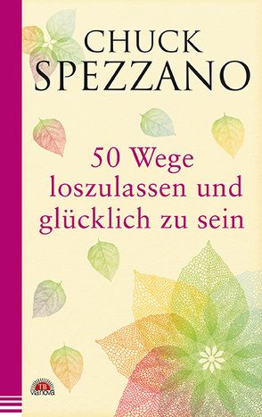 50 Wege, loszulassen und glücklich zu sein von Spezzano,  Chuck