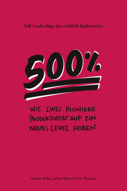 500 % von Andrew Holm,  Julian Wilson,  Peter Thomson, KASTNER AG