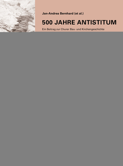 500 Jahre Antistitium von Bernhard,  Jan-Andrea, Nay,  Marc Antoni