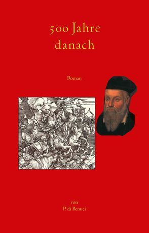 500 Jahre danach von di Benuci,  P.