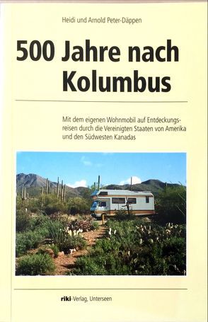 500 Jahre nach Kolumbus von Peter-Däppen,  Arnold, Peter-Däppen,  Heidi