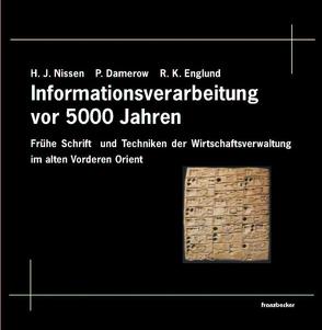 5000 Jahre Informationsverarbeitung von Damerow,  Peter, Englund,  Robert K, Nissen,  Hans