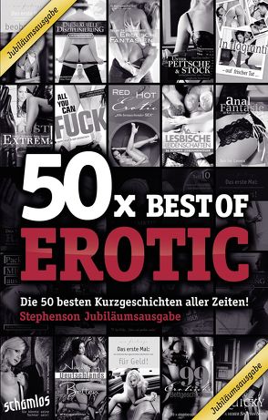 50x Best of Erotic von Barkas,  Hamilkar, Bedfort,  Annett, Bee,  Angie, Cohen,  Lisa, Eister,  Miriam, Freese,  Linda, Heaven,  Mia, Jacobsen,  Ulla, Kane,  Kristel, Mour,  Mona, Mueller,  A., Parker,  Hannah, Prinz,  Jenny, Sonnenfeld,  Marie, Stein,  Ina, Tempest,  Seymour C., Trödel,  Theo, Vandenberg,  Dave