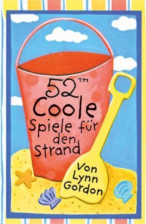 52™ coole Spiele für den Strand von Gordon,  Lynn, Keen,  Ruth